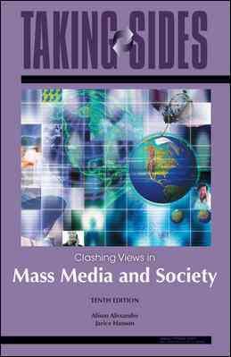 Mass Media and Society: Taking Sides - Clashing Views in Mass Media and Society
