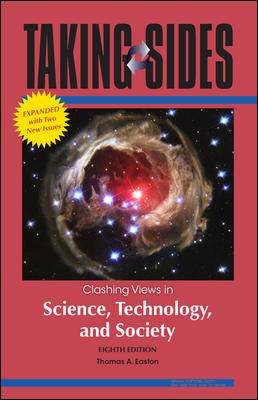 Taking Sides: Clashing Views in Science, Technology, and Society, 8/e Expanded cover