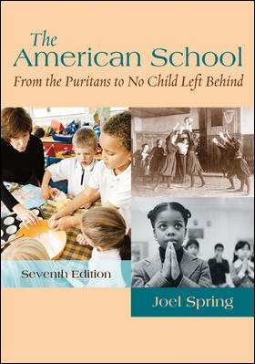 The American School: From the Puritans to No Child Left Behind cover