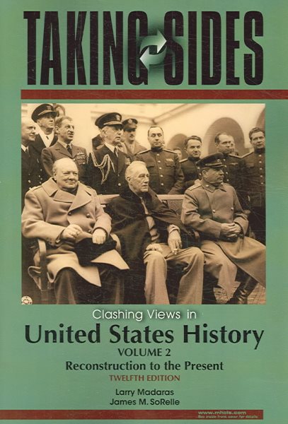 Taking Sides: Clashing Views in United States History,  Volume 2  (Reconstruction to the Present) cover