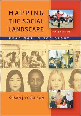 Mapping the Social Landscape: Readings in Sociology, 5th Edition
