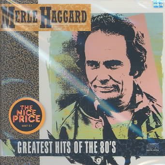 Merle Haggard - Greatest Hits of the 80's cover