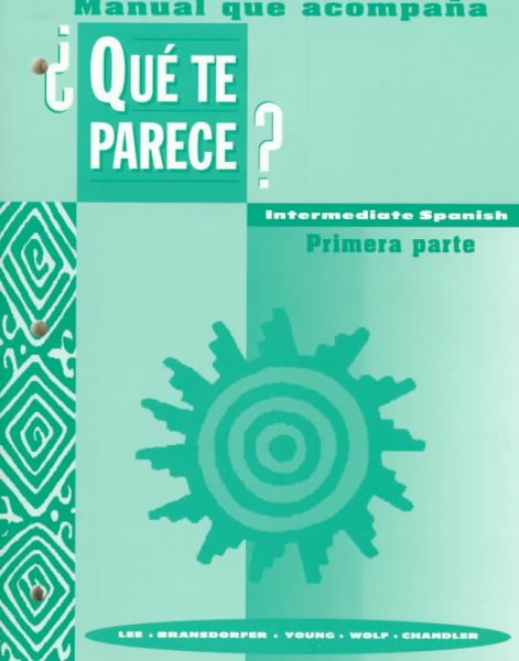 Manual Que Acompana Que Te Parece?: Intermediate Spanish cover