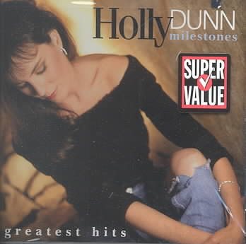Holly Dunn - Milestones: Greatest Hits cover