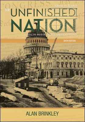 The Unfinished Nation: A Concise History of the American People, Volume 1: To 1877 cover