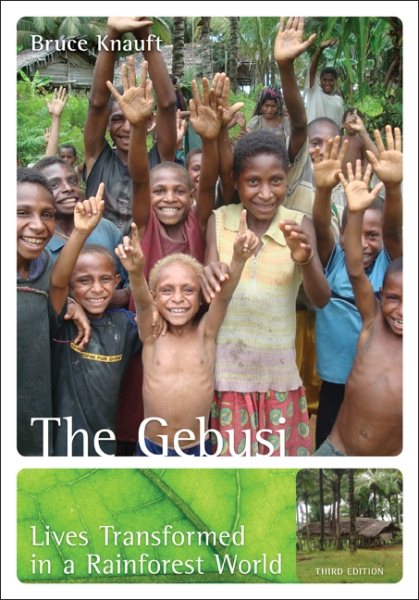 The Gebusi: Lives Transformed in a Rainforest World Third Edition cover