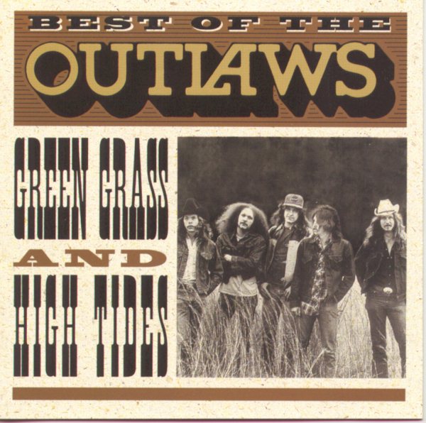 Best Of The Outlaws: Green Grass & High Tides cover