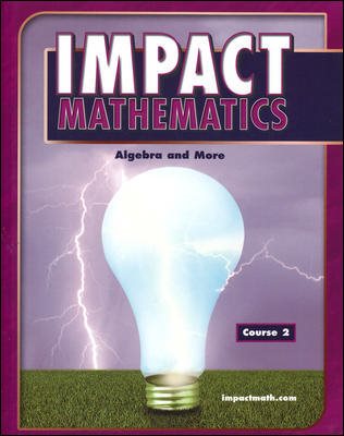 IMPACT Mathematics: Algebra and More, Course 2, Student Edition (ELC: IMPACT MATH) cover