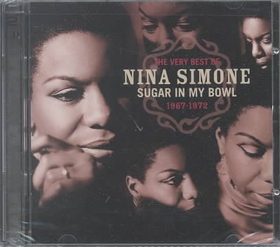 The Very Best Of Nina Simone, 1967-1972 : Sugar In My Bowl cover