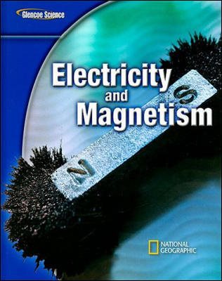 Glencoe Science Modules: Physical Science, Electricity and Magnetism, Student Edition cover