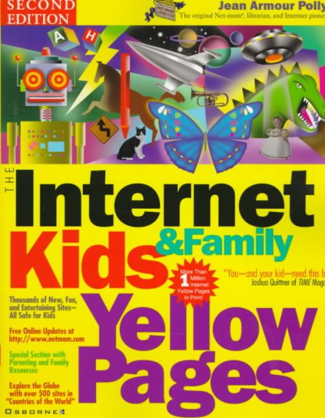The Internet Kids & Family Yellow Pages (2nd Ed) /  The Internet Kids and Family Yellow Pages (2nd Ed) cover