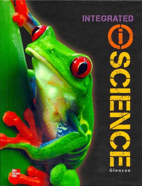 Glencoe Integrated iScience, Course 1, Grade 6, Student Edition (INTEGRATED SCIENCE) cover