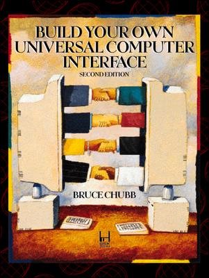 Build Your Own Universal Computer Interface, 2/e cover
