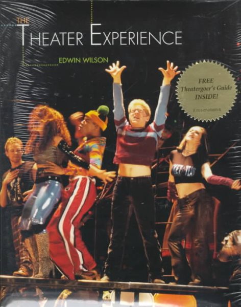 The Theater Experience: With Theater Goer's Guide
