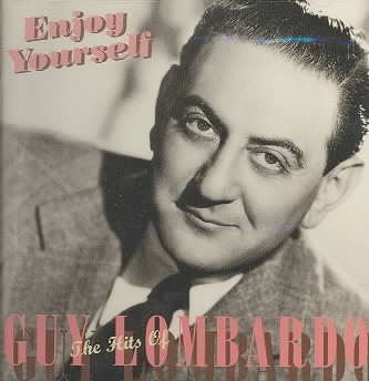 Enjoy Yourself-Hits of Guy Lombardo cover