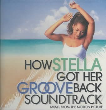 How Stella Got Her Groove Back Soundtrack: Music From The Motion Picture cover