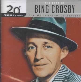 The Best Of Bing Crosby: 20th Century Masters (Millennium Collection) cover