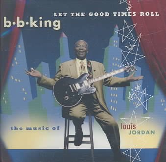 Let the Good Times Roll: The Music of Louis Jordan cover
