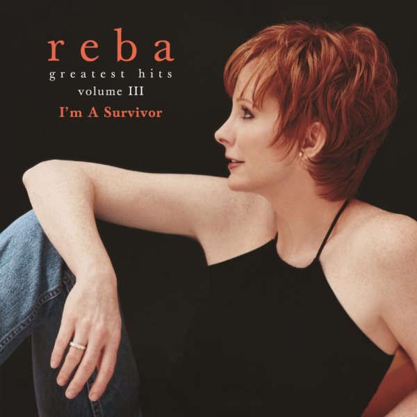 Reba McEntire - Greatest Hits Volume III: I'm A Survivor cover