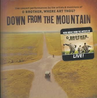Down from the Mountain: Live Concert Performances by the Artists & Musicians of O Brother, Where Art Thou? cover