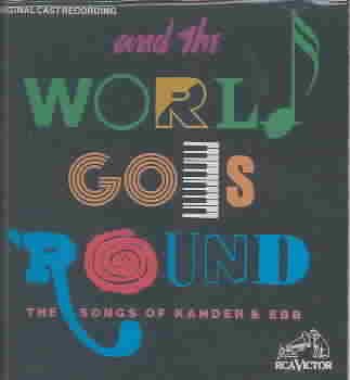 And The World Goes 'Round: The Songs Of Kander & Ebb (1991 Original Broadway Cast)
