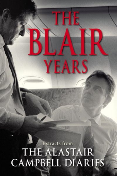 The Blair Years: Extracts from the Alastair Campbell Diaries cover