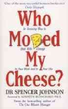 Who Moved My Cheese? : An Amazing Way to Deal With Change in Your Work and in Your Life cover