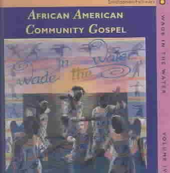 Wade In The Water, Vol. 4: African American Community Gospel