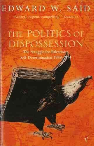 'THE POLITICS OF DISPOSSESSION: STRUGGLE FOR PALESTINIAN SELF-DETERMINATION, 1969-94' cover