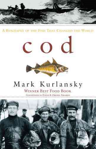 Cod : A Biography of the Fish That Changed the World cover