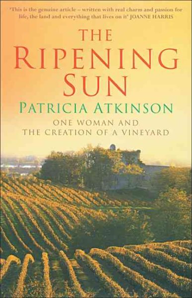 The Ripening Sun: One Woman and the Creation of a Vineyard cover