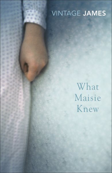 What Maisie Knew (Vintage Classics) cover