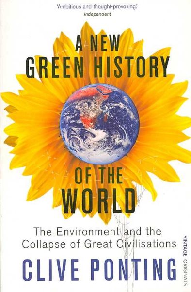 A New Green History of the World: The Environment and the Collapse of Great Civilisations cover