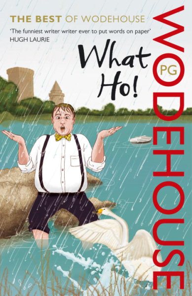 What Ho!: The Best of Wodehouse cover