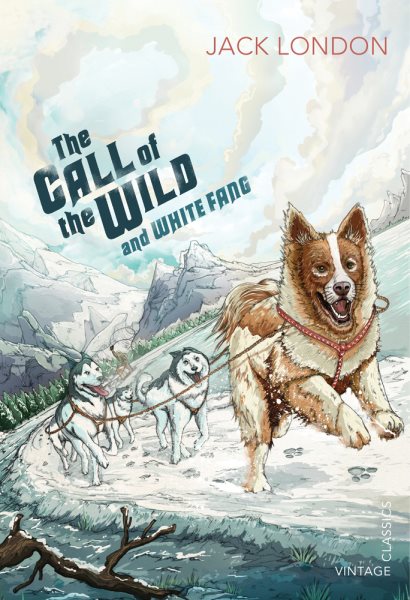 The Call of the Wild and White Fang (Vintage Children's Classics) cover