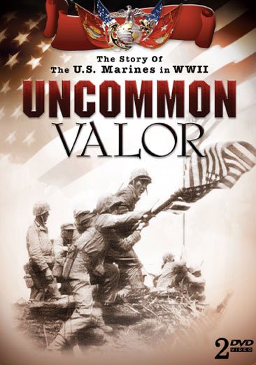 Uncommon Valor: The Story of the U.S. Marines in WWII cover
