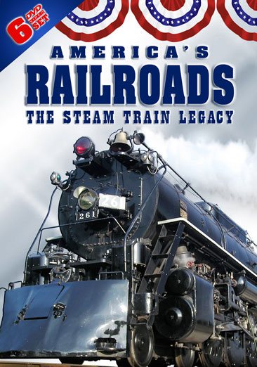 Americas Railroads: The Steam Train Legacy cover