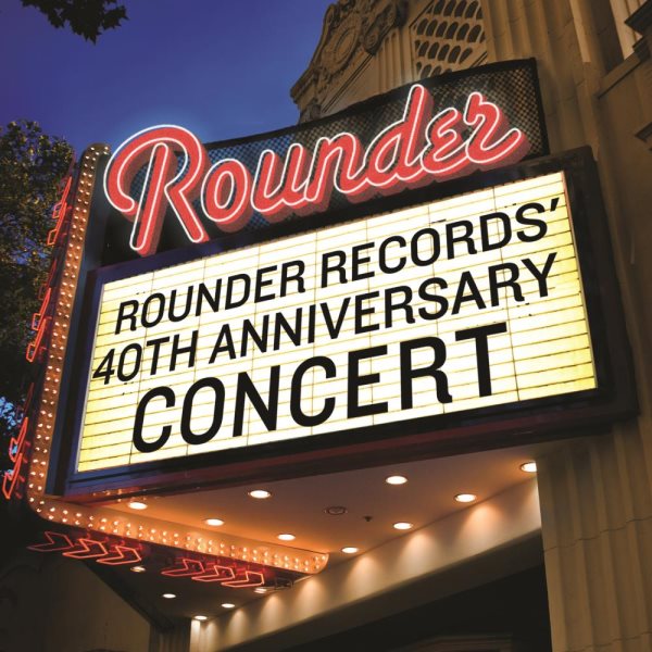 Rounder Records' 40th Anniversary Concert cover