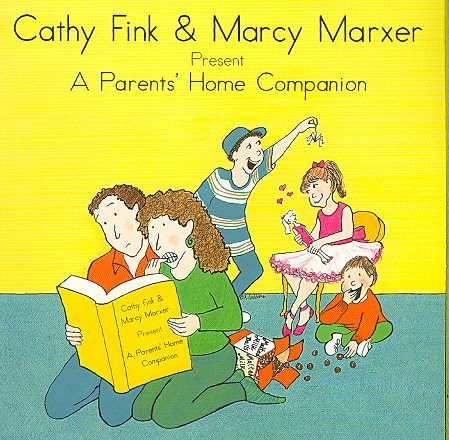 Cathy Fink & Marcy Marxer Present a Parents' Home Companion cover