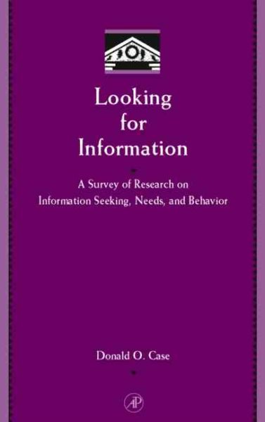 Looking for Information: A Survey of Research on Information Seeking, Needs, and Behavior (Library and Information Science) (Library and Information ... and Information Science (New York, N.Y.).) cover