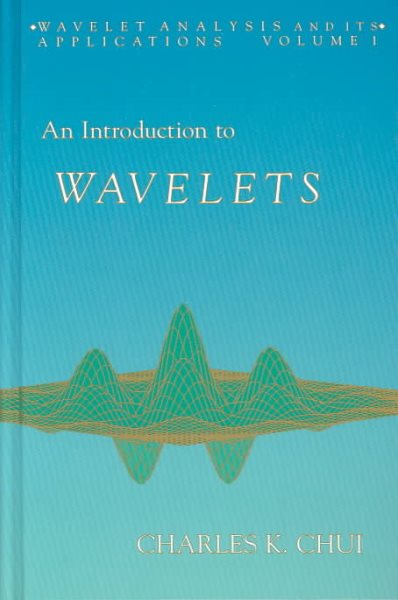 An Introduction to Wavelets, Volume 1 (Wavelet Analysis and Its Applications) cover