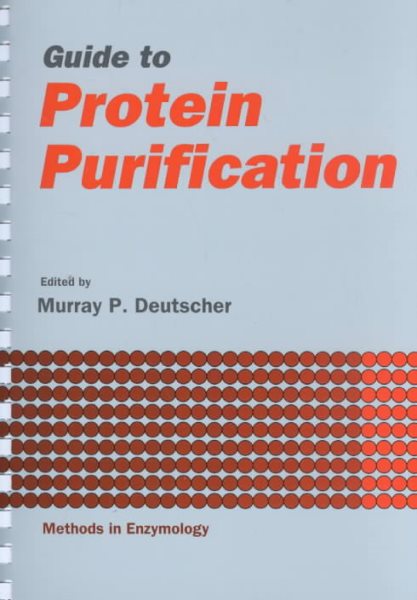 Guide to Protein Purification, Volume 182: Volume 182: Guide to Protein Purification (Methods in Enzymology) cover
