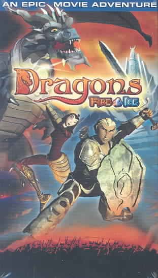 Dragons - Fire & Ice [VHS] cover