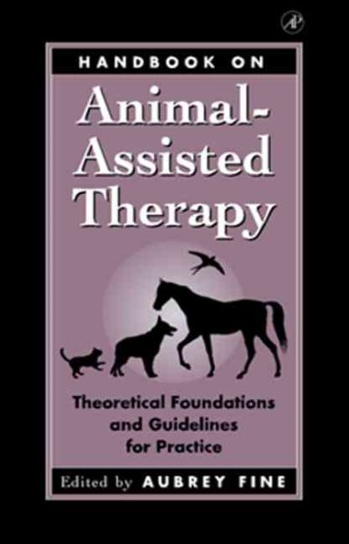 Handbook on Animal-Assisted Therapy: Theoretical Foundations and Guidelines for Practice cover