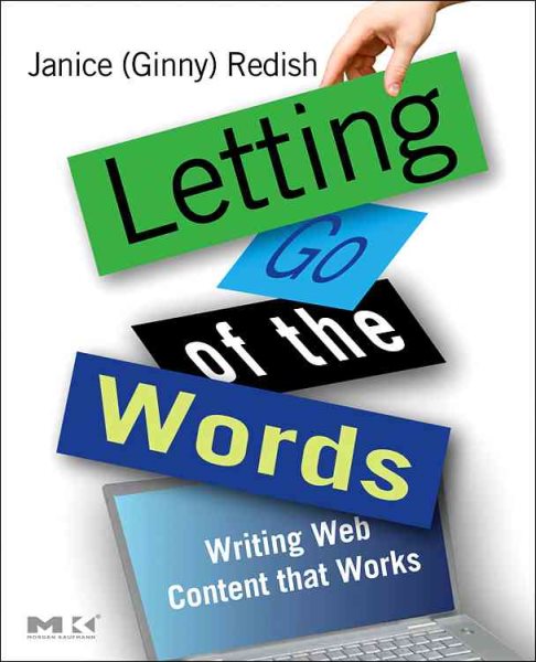 Letting Go of the Words: Writing Web Content that Works (Interactive Technologies) cover