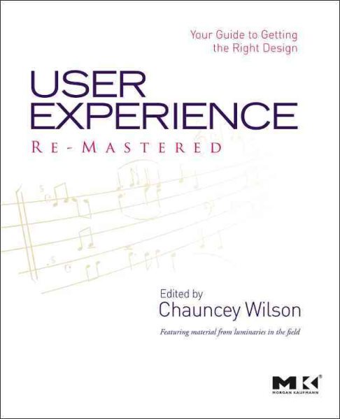 User Experience Re-Mastered: Your Guide to Getting the Right Design cover
