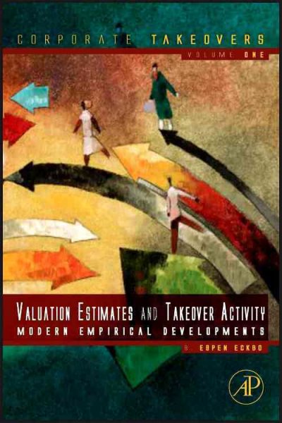 Takeover Activity, Valuation Estimates and Merger Gains: Modern Empirical Developments (Corporate Takeovers) cover