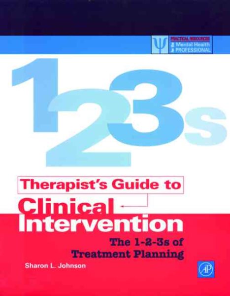 Therapist's Guide to Clinical Intervention: The 1-2-3s of Treatment Planning (Practical Resources for the Mental Health Professional) cover