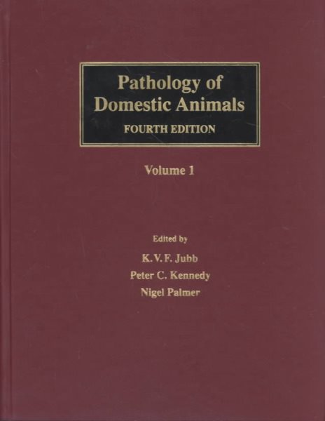 Pathology of Domestic Animals, Three-Volume Set: Pathology of Domestic Animals, Volume 1, Fourth Edition