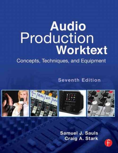 Audio Production Worktext: Concepts, Techniques, and Equipment cover